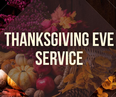 Thanksgiving Eve Service